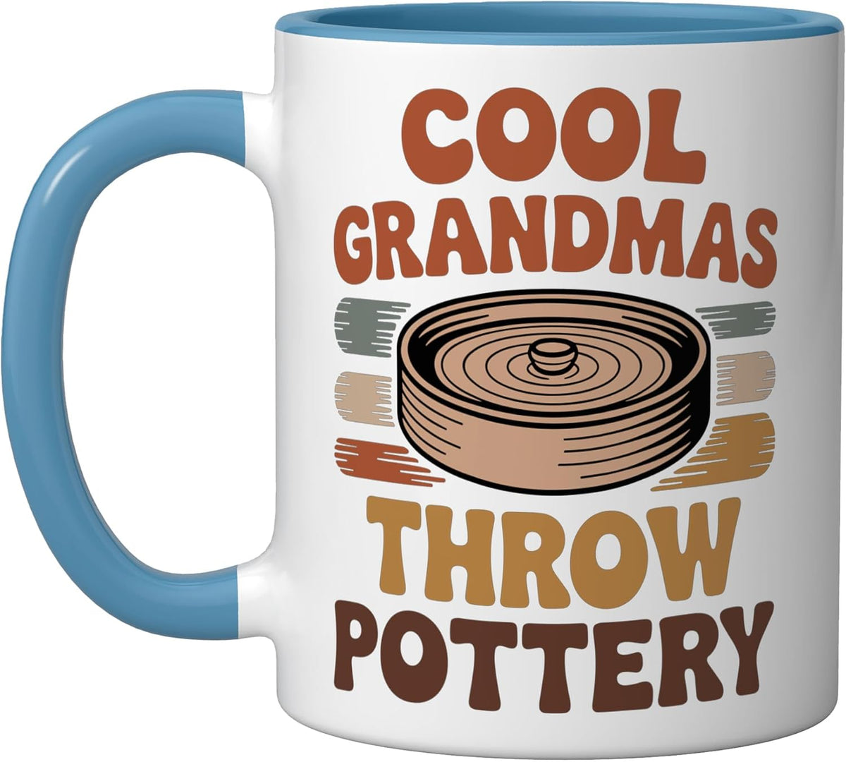 Cool Grandmas Throw Pottery Funny Ceramics Artist Ceramic Mug