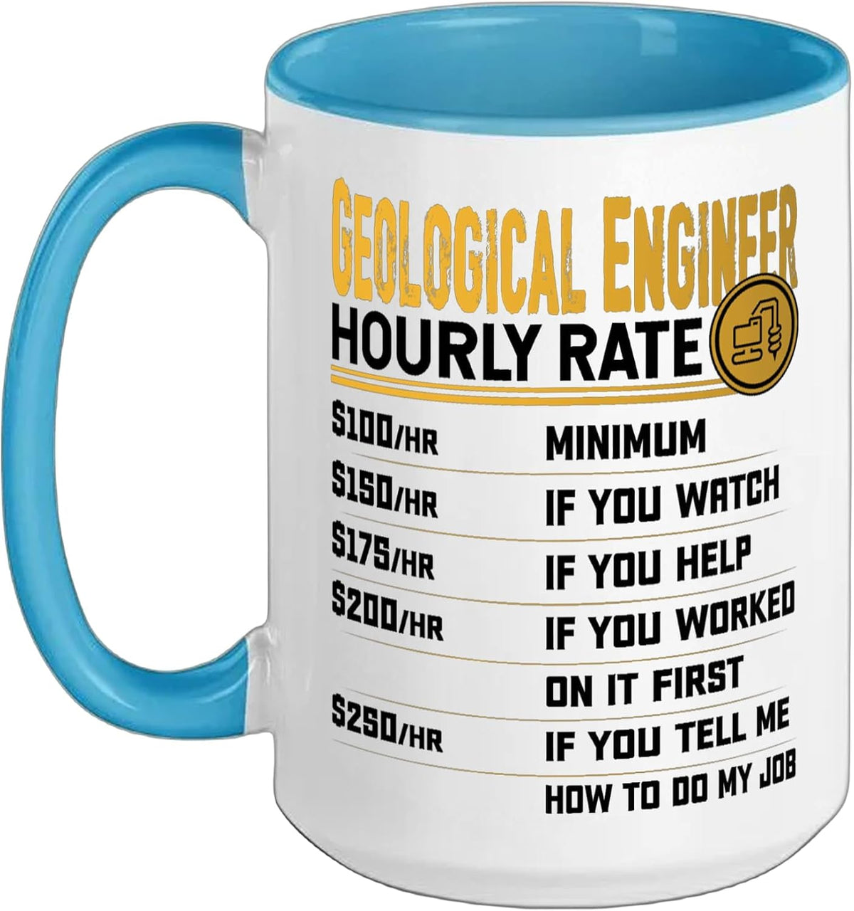 Geological Engineer Hourly Rate - Geologist Geology Ceramic Mug