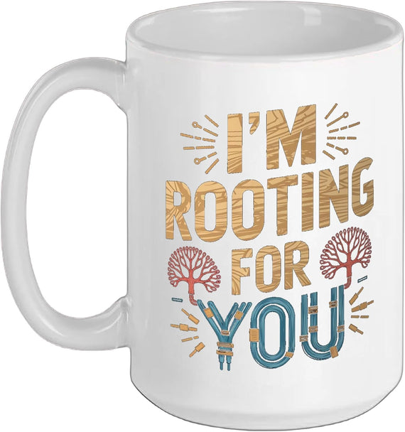 I'm Rooting For You - Funny Network Engineering Computer Ceramic Mug