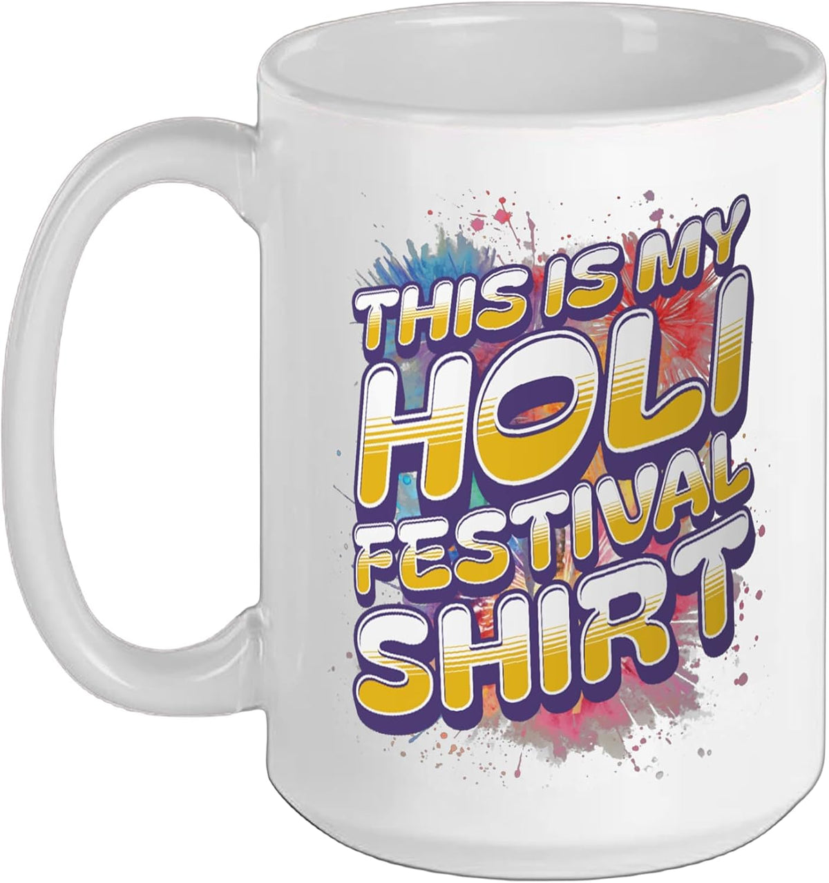 This Is My Holi Festival Shirt Festival Of Colors Men Ceramic Mug