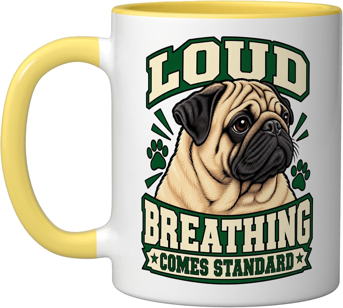 Pug Loud Breathing Comes Standard Dog Mom Wrinkles Snout Ceramic Mug