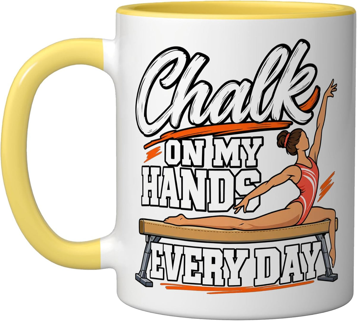 Gymnast Chalk On My Hands Every Day Beam Coach Fans Ceramic Mug