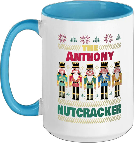 The Anthony Nutcracker Funny Christmas Ceramic Mug