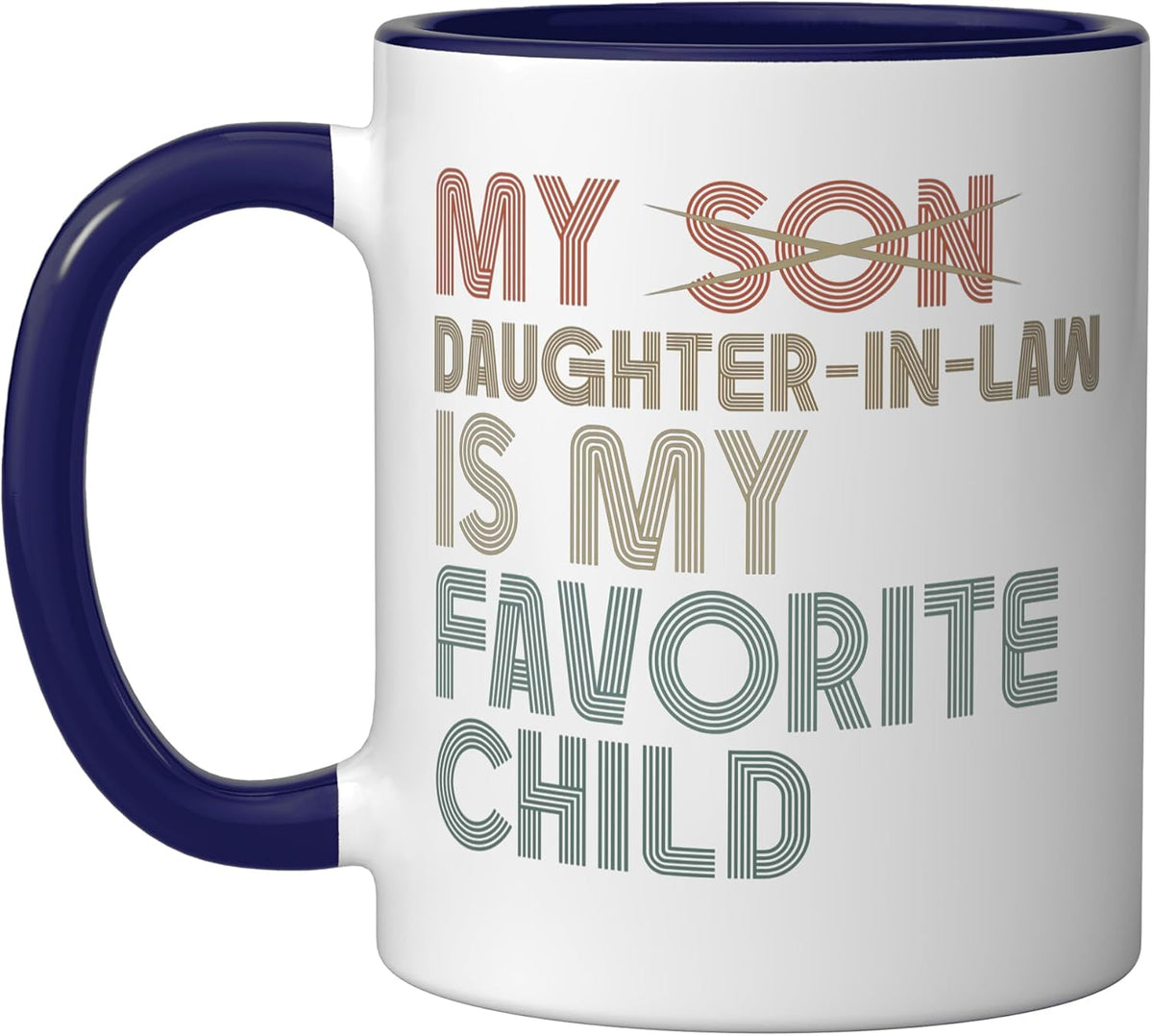 My Daughter-In-Law Is Favorite Child Funny Family Ceramic Mug