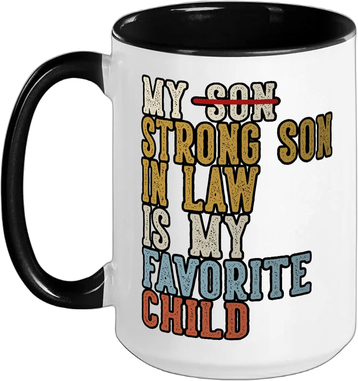 My Strong Son In Law Is My Favorite Child Funny Retro Ceramic Mug