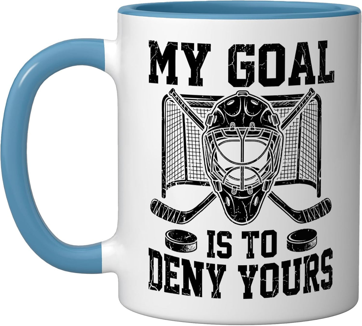 My Goal Is To Deny Yours Funny Ice Hockey Goalie Humor Ceramic Mug