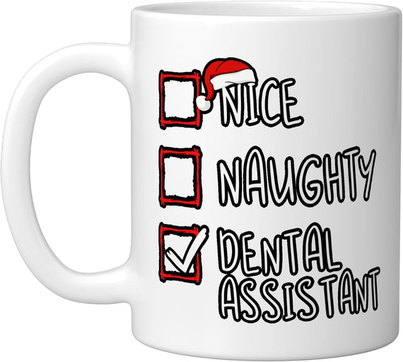 Nice Naughty Dental Assistant Christmas List Santa Claus Ceramic Mug