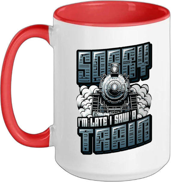 Trainspotting Sorry I'm Late I Saw A Train - Train Lover Ceramic Mug