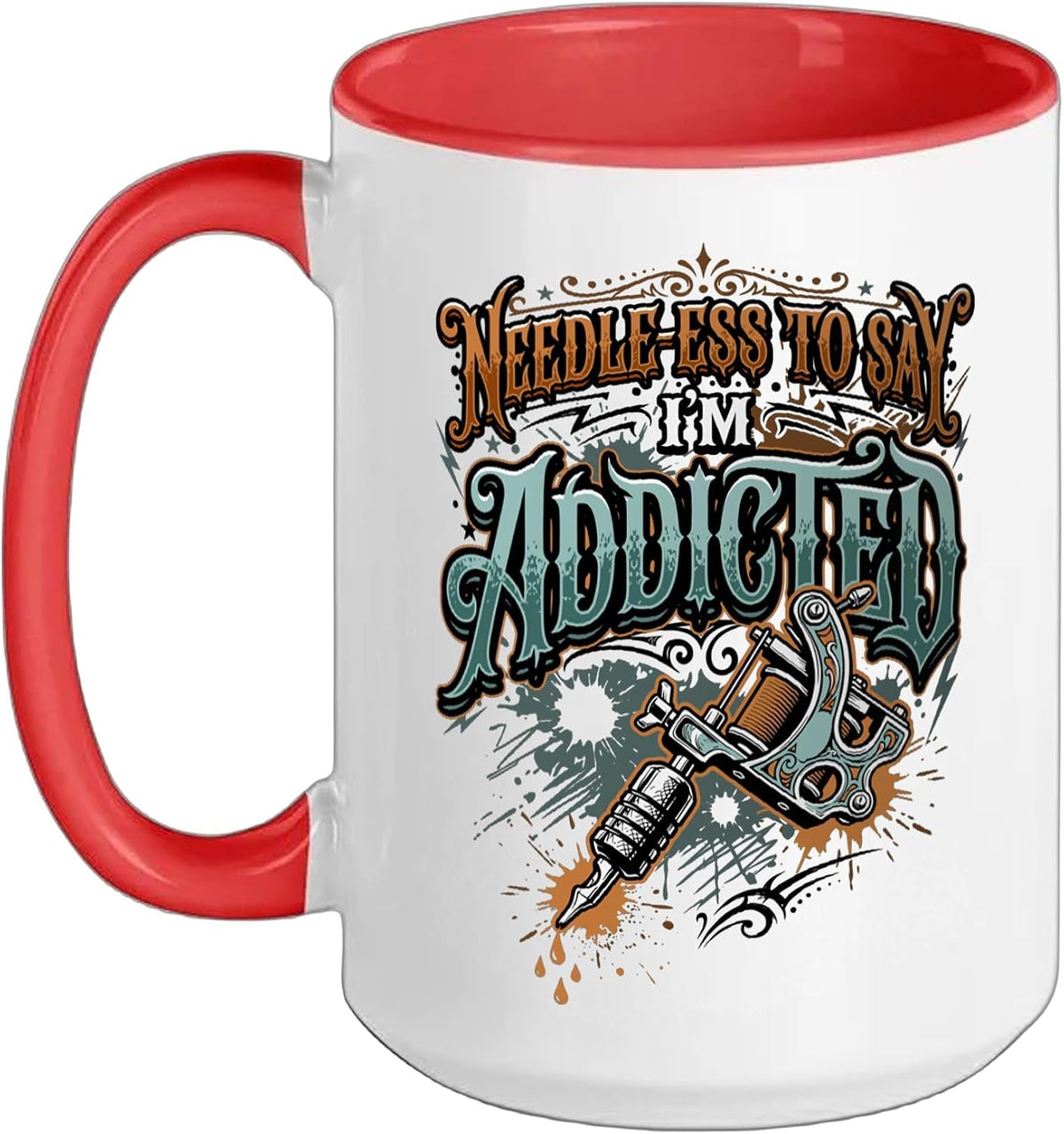 Tattooed Ink Addicted Tattoo Lover Ceramic Mug