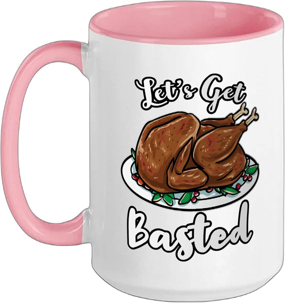 Lets Get Basted Turkey Thanksgiving Ceramic Mug