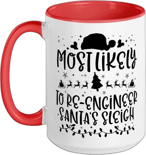 Most Likely Engineer Santa's Sleigh Christmas Ceramic Mug