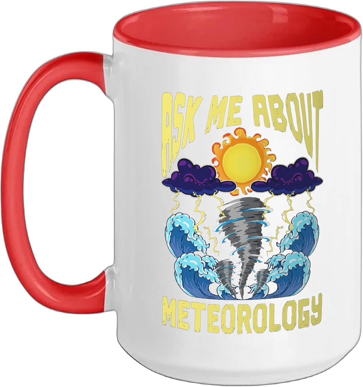 Weather Forecaster Ask Me About Meteorology Storm Chaser Ceramic Mug