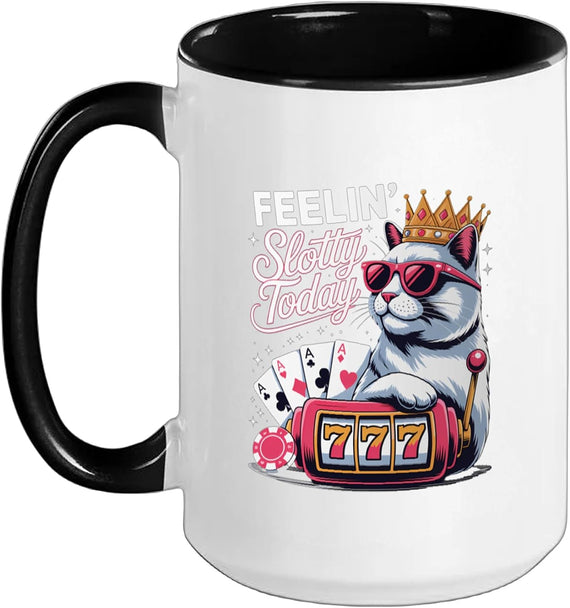 Feeling Slotty Today Gambling Slot Machine Funny Casino Ceramic Mug