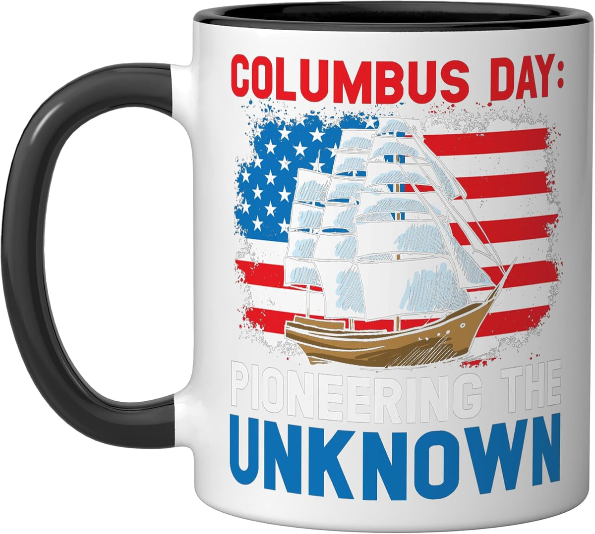 Columbus Day: Pioneering The Unknown Columbus Day Ceramic Mug
