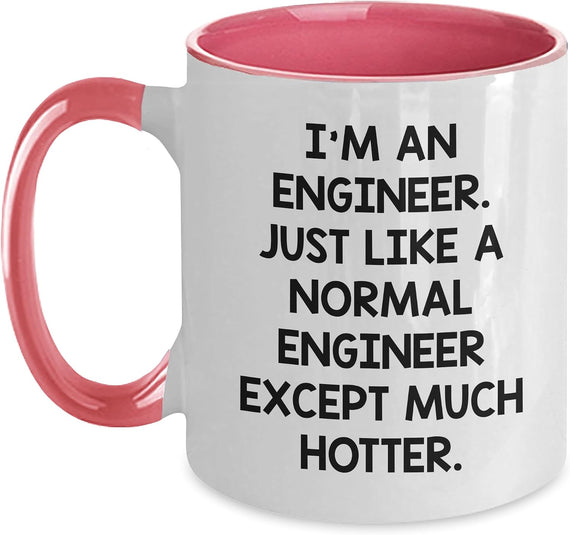 Funny Hot Engineer Quote Ceramic Mug
