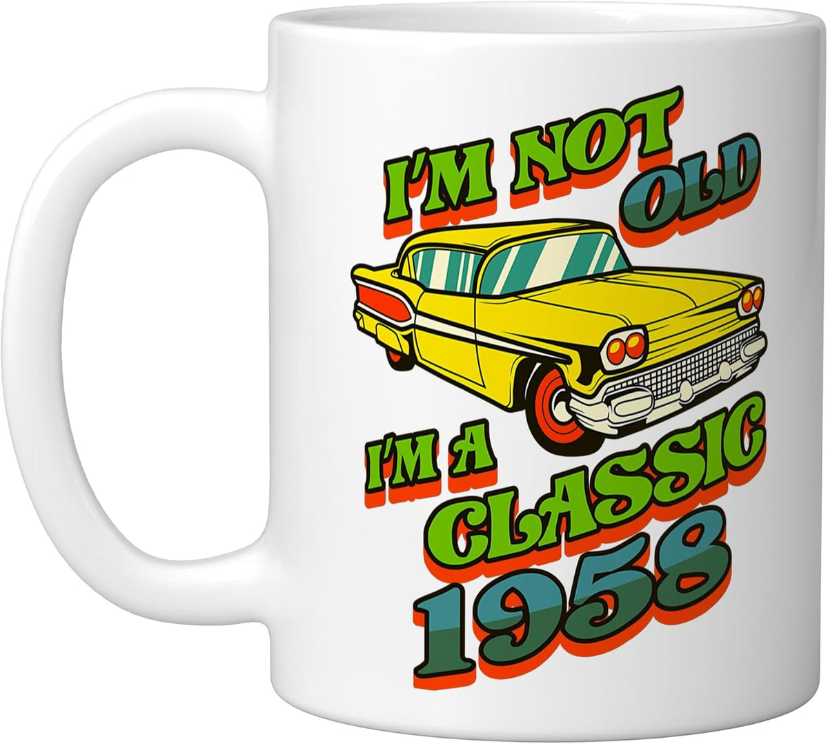 I'm Not Old I'm A Classic Car Antique 1958 Cars Men Women Ceramic Mug