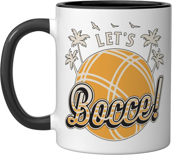 Let's Bocce Boules Sports Petanque Lawn Bowling Bocce Ball Ceramic Mug