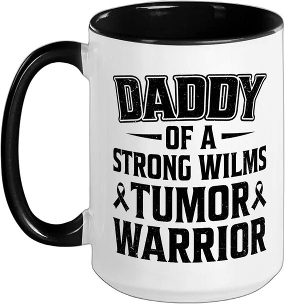Daddy Of A Strong Wilms Tumor Warrior Ceramic Mug