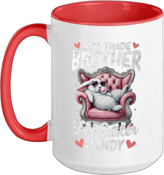 Will Trade Brother For Easter Candy Easter Bunny Girls Ceramic Mug
