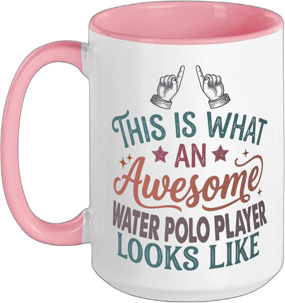 This Is What An Awesome Water Polo Player Looks Like Ceramic Mug