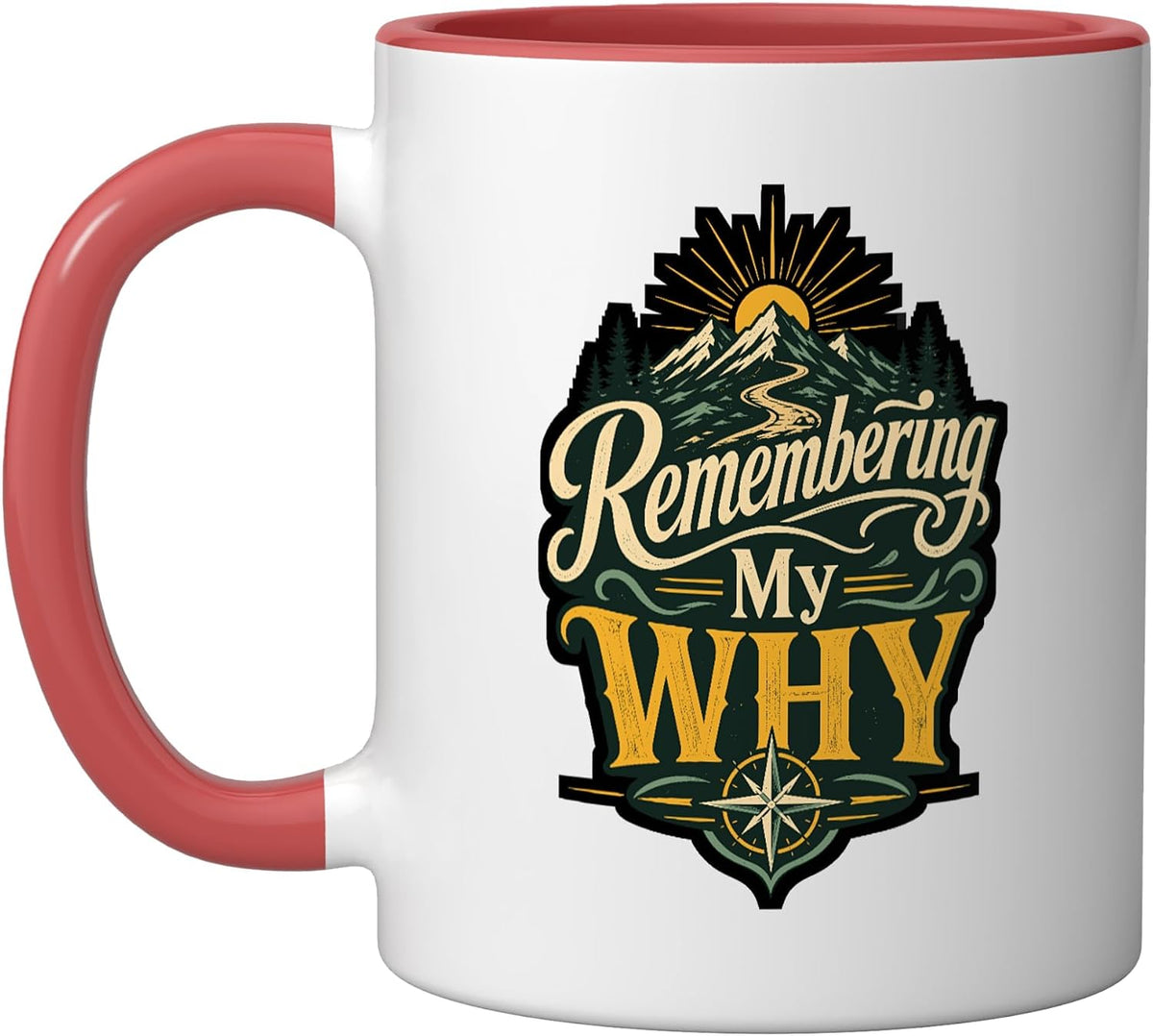 Remembering My Why Mountains Compass Hiking Adventure Ceramic Mug