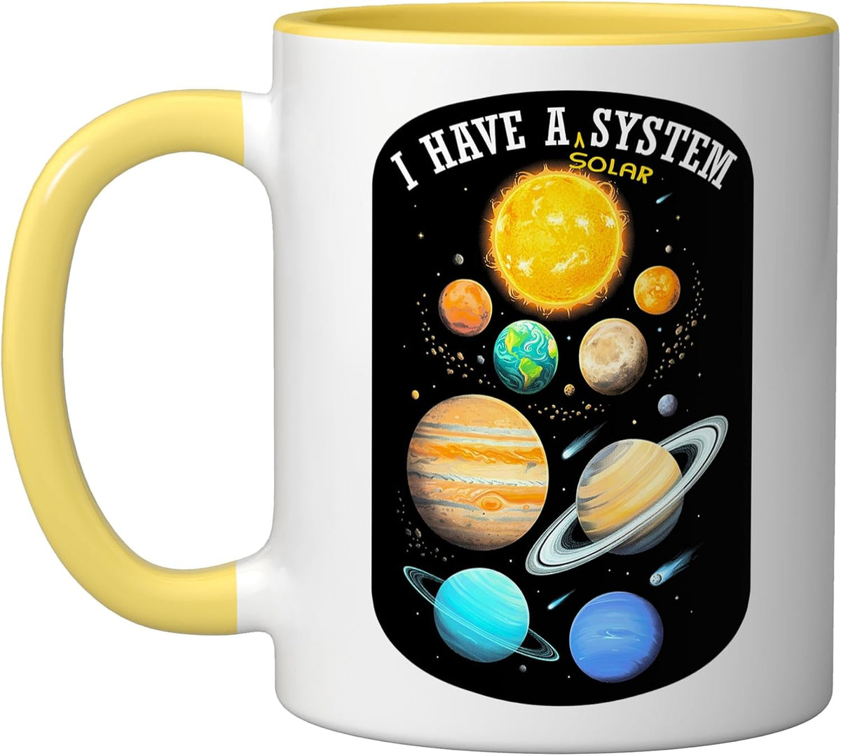 I Have A Solar System Funny Astronomy Planets Science Ceramic Mug