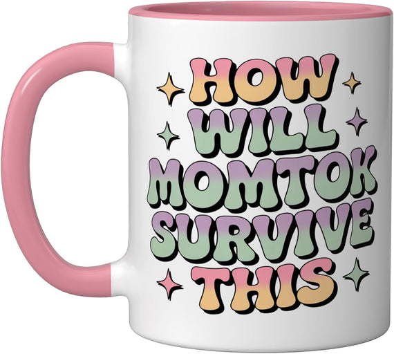 How Will Momtok Survive This Parenting Social Media Mom Ceramic Mug