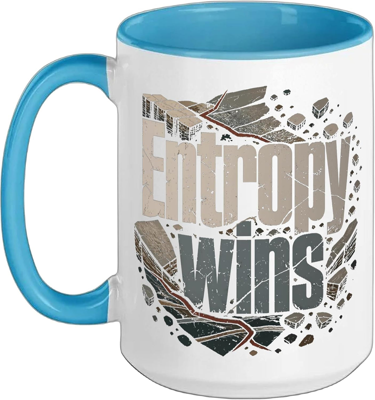 Geology Geologist Entrophy Wins Ceramic Mug