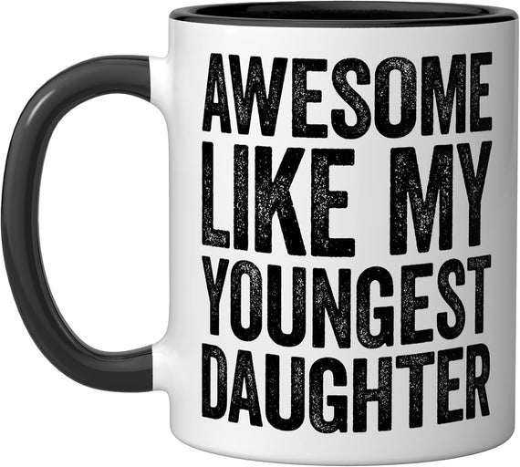 Awesome Like My Youngest Daughter Dad Fathers Day Ceramic Mug