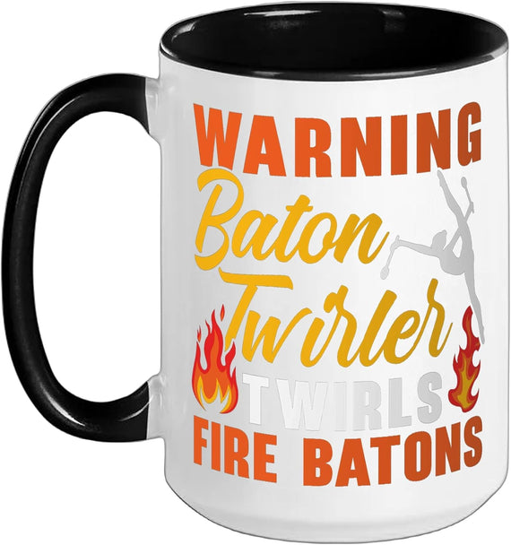 Warning. Baton Twirler Twirls Fire Batons Baton Twirling Ceramic Mug
