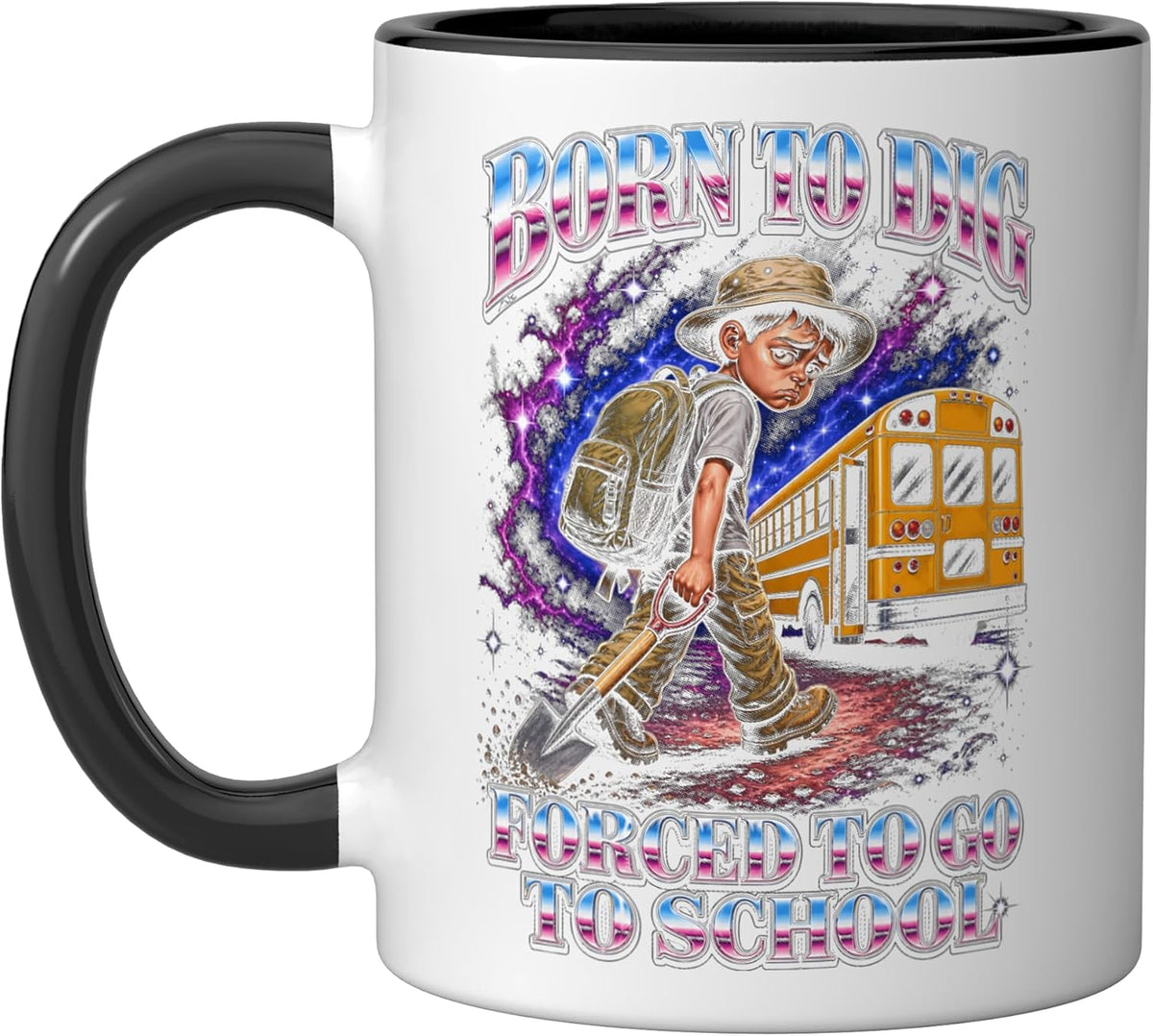 Born To Dig Forced To Go To School Kids Bootleg Ceramic Mug