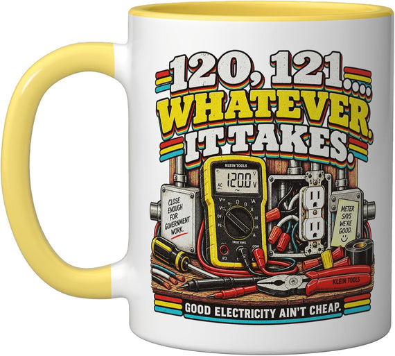 Electrician 120v 121v Whatever It Takes Wiring Ceramic Mug