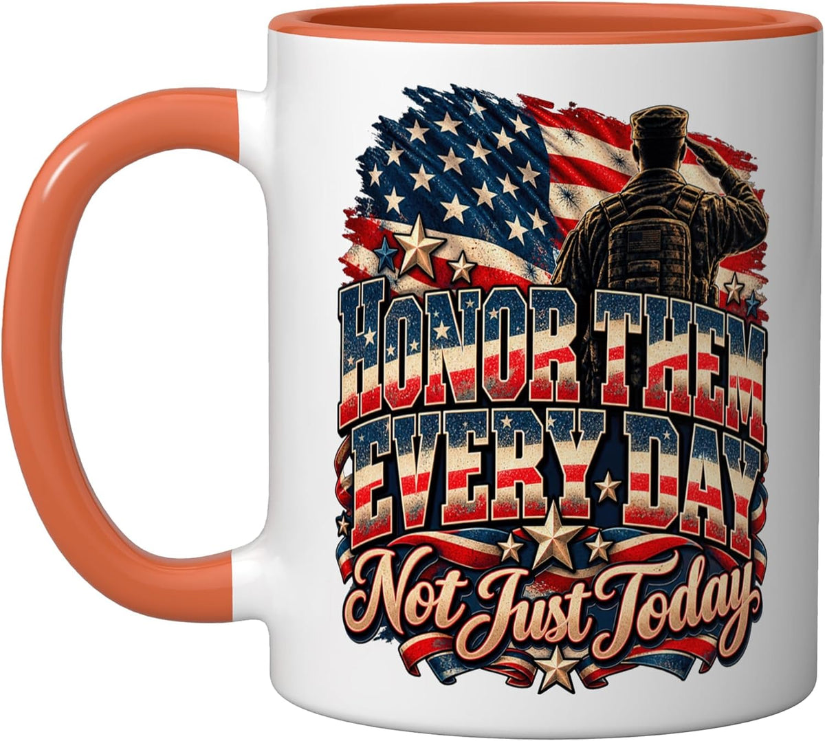 Honor Them Always Not Just Today Salute Veterans Day Ceramic Mug